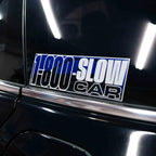 1-800-SLOWCAR Slap
