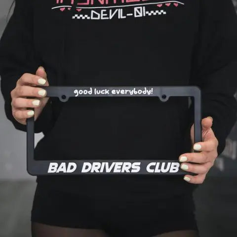 Bad Drivers Club - License Plate Frame