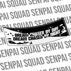 Dream Chaser By Day Slap