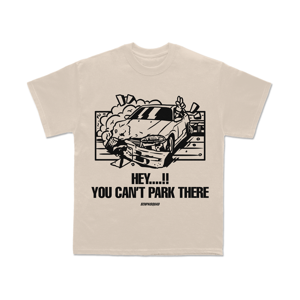 Hey….!! You Can’t Park There – Shirt