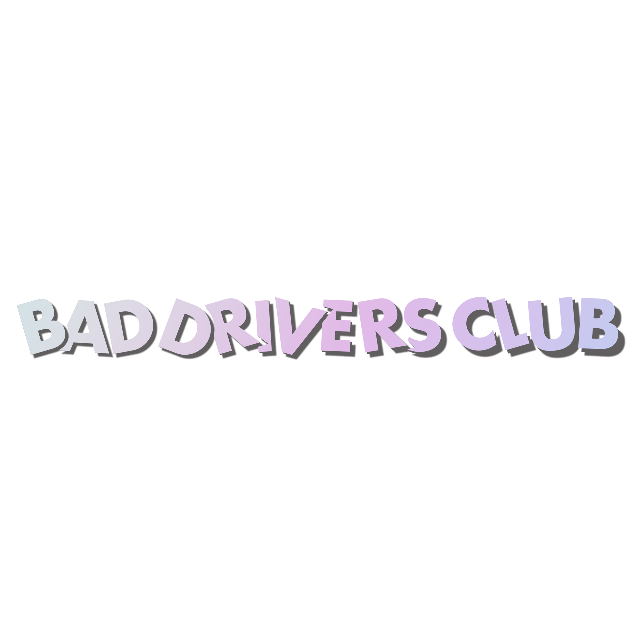 Bad Drivers Club V2 Diecut (Single Line)