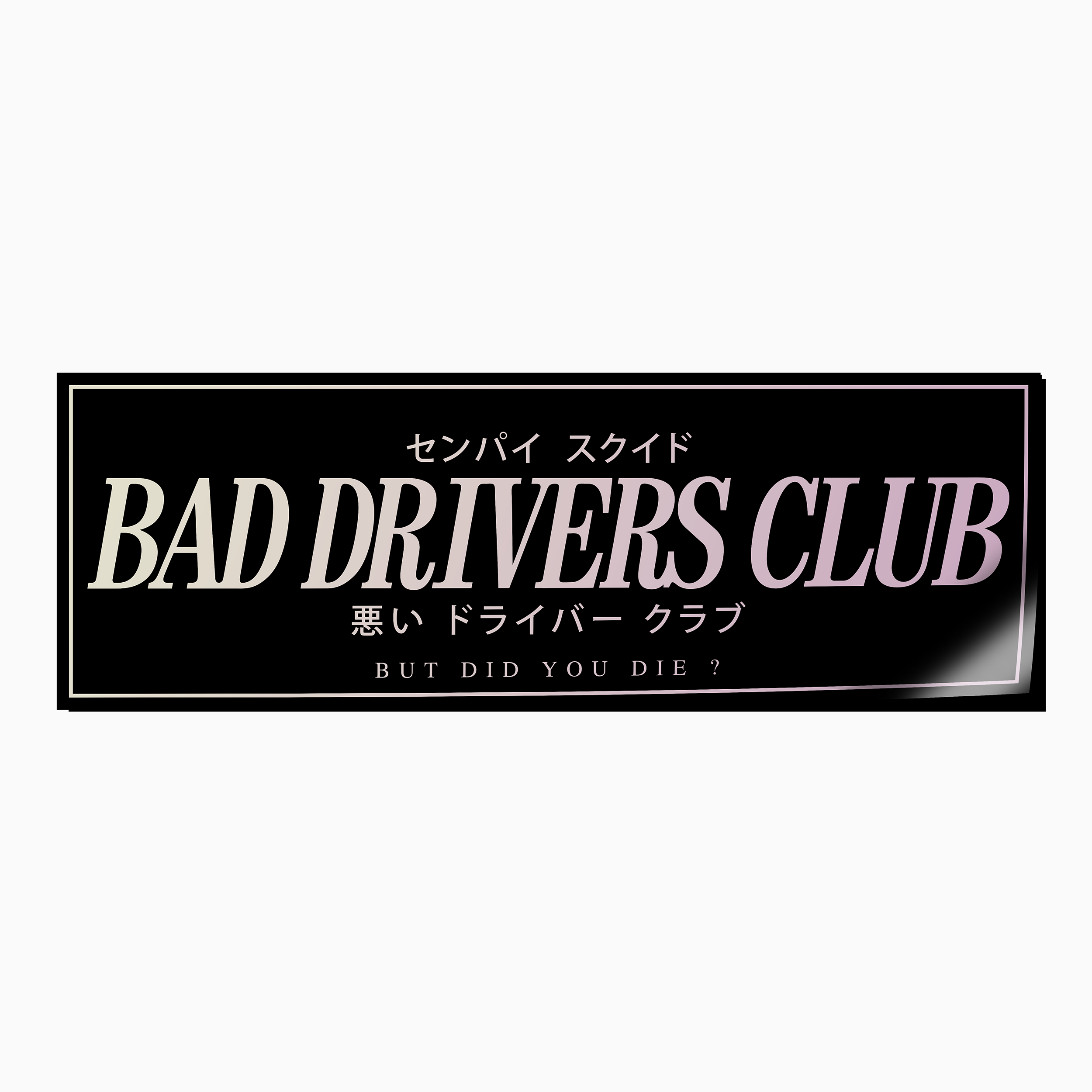 Bad Drivers Club Slap