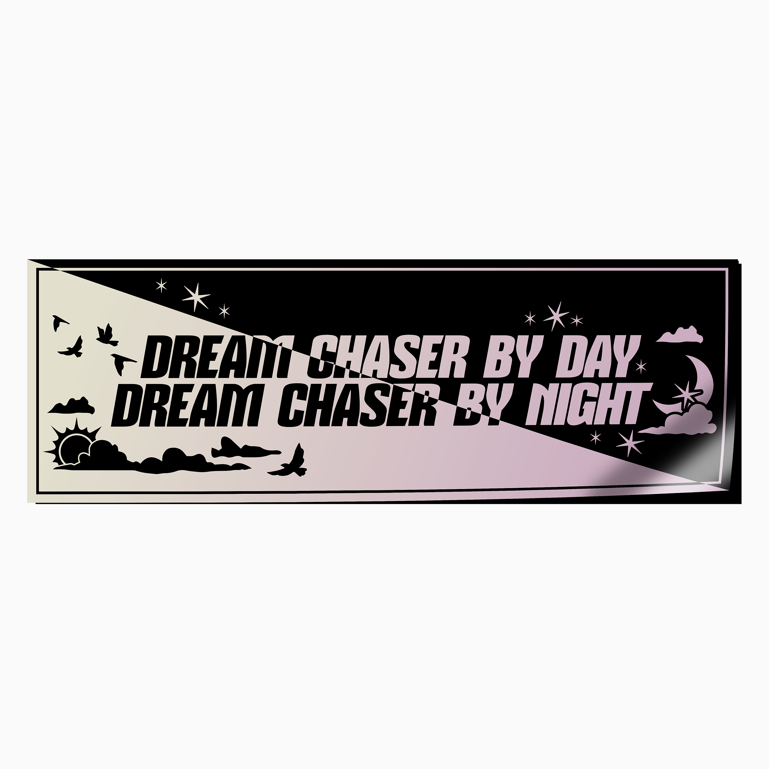 Dream Chaser By Day Slap