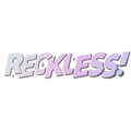 RECKLESS Diecut