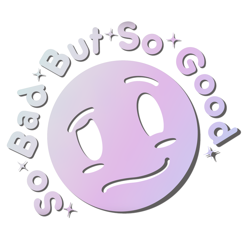 So Bad But So Good Diecut